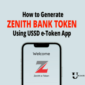 How to Generate Zenith Bank Token Using USSD eToken App