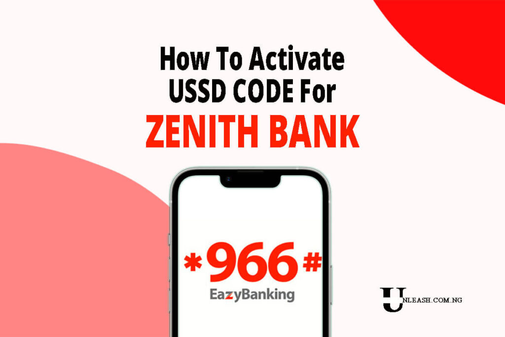 How To Activate Zenith Bank USSD Code On Phone For Mobile Transactions