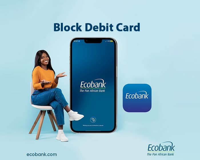How to Block Ecobank ATM Debit Card with USSD Code & online