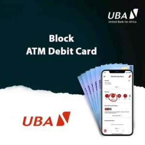 How to Block UBA ATM Debit Card with USSD Code & from Another Phone
