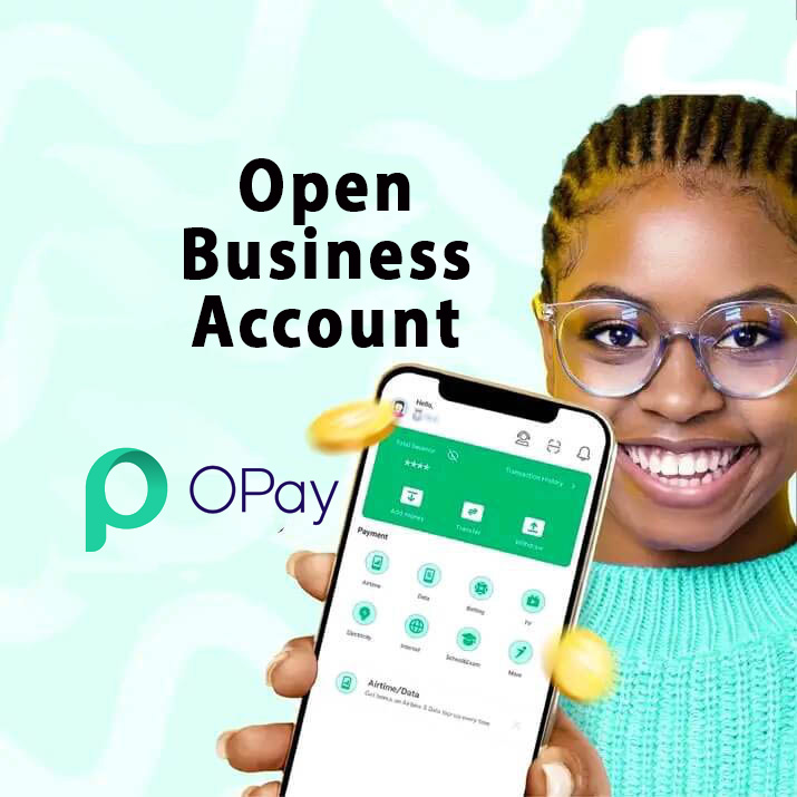 How to Open Opay Business Account on Phone in Nigeria