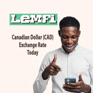LemFi CAD Exchange Rate Today to NGN, GHS, XAF, XOF, KES, RWF, TZS, UGX
