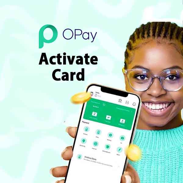 How to Activate Opay Physical Card on app