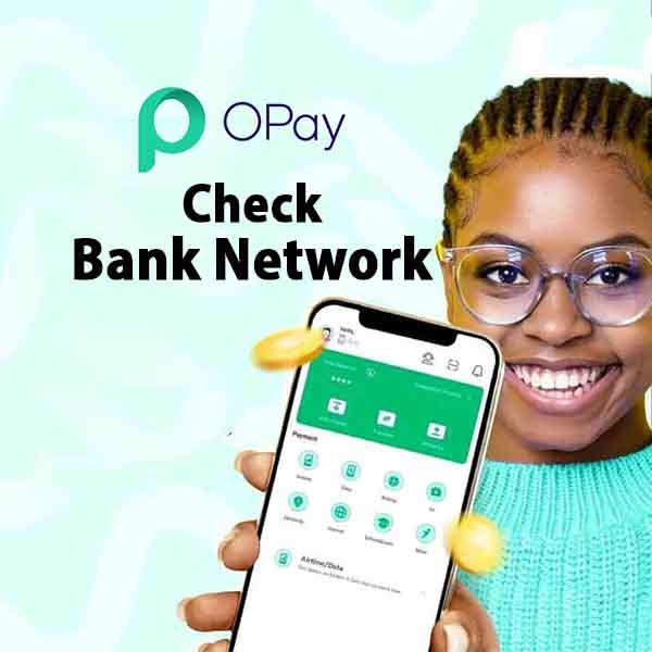 Check Bank Network on Opay App