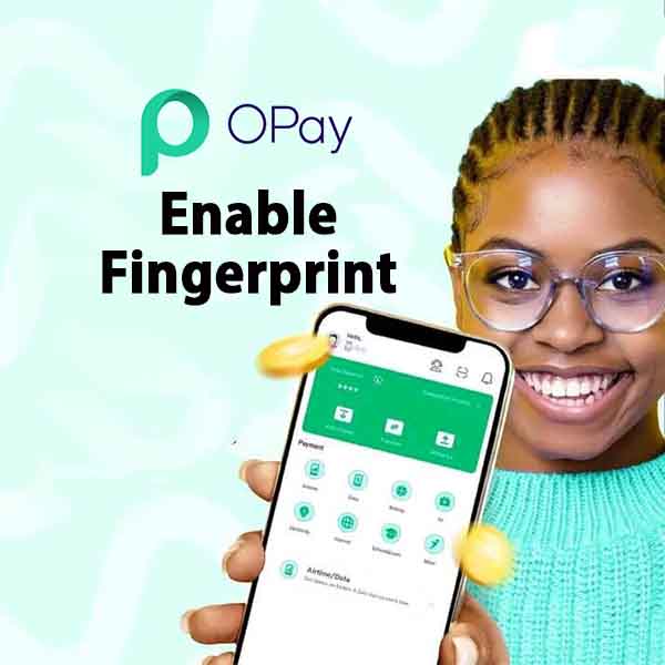 Enable Fingerprint for Payment on Opay App