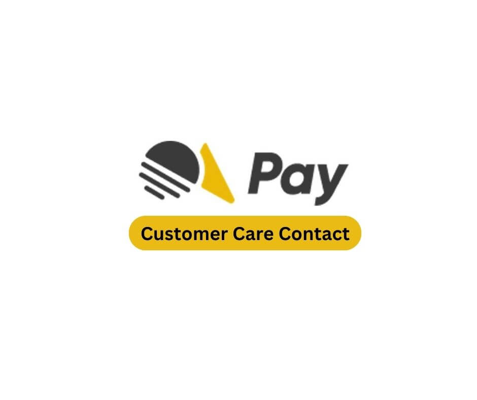OAPay Customer Care: Contact Number, Email & Online Support