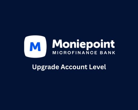 Upgrade Moniepoint Account Level 1 to 2 or 3 on the App