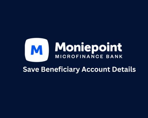 How To Add a Beneficiary on Moniepoint App & Transfer Money Quickly